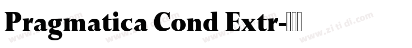 Pragmatica Cond Extr字体转换 Pragmatica Cond Extr字体转换